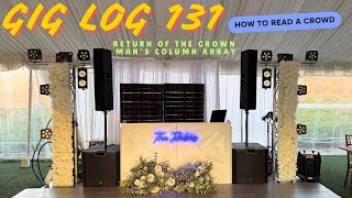 GIG LOG 131 | PUTTING ON A CLINIC | HOW TO READ A CROWD | RETURN OF THE GROWN MAN'S COLUMN ARRAY