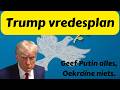 Als het vredesplan van Trump is dat Putin alles krijgt, dan...