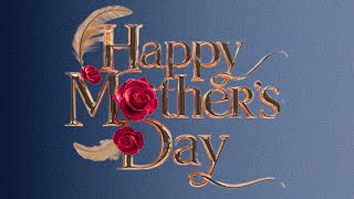 Happy Mother’s Day( روز مادر مبارک )