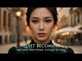 QUIET BECOMING | Melodic Deep House | Deep House | Melodic Techno