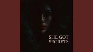 She Got Secrets