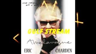 Eric Charden Imagine le Gulf Stream