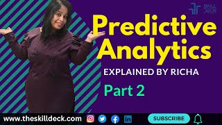 Predictive Analytics- Explained by Richa- part 2