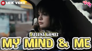 Selena Gomez - My Mind And Me | Lyric Video