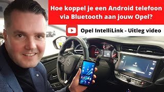 Hoe koppel je een Android telefoon via Bluetooth aan jouw Opel? - Uitleg video