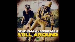 Gentlemen X Bernie Man - Still Around (Official Audio) January 2019