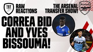 The Arsenal Transfer Show EP41: Bissouma, Correa, Rodriguez & More! | #RawReactions