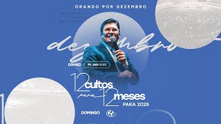 ORANDO POR DEZEMBRO - PR. DAVI GOES - 12/01/2025