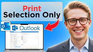 How To Print A Selection Of An Email In Outlook (Full Guide 2026)