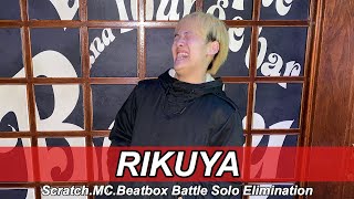 RIKUYA｜Scratch.MC.Beatbox Battle｜Solo Elimination