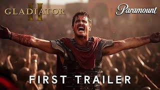 Gladiator 2 (2024) | First Trailer | Paramount | Pedro Pascal, Paul Mescal, Denzel Washington (HD)