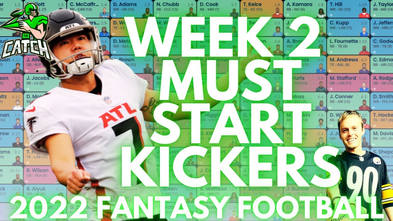 Week 2 MUST START Kickers-2022 Fantasy Football - YouTube