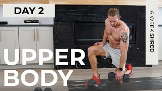 Day 2: 40 Min COMPLETE UPPER BODY Dumbbell Workout // 6WS1