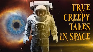 True Creepy Tales in Space - Mind-Blowing Experiences of Astronauts in Space.