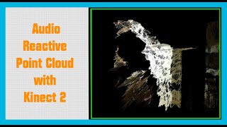 Create an Audio-Reactive Point Cloud using the Kinect 2 and Max/MSP/Jitter