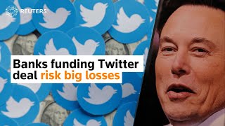 Banks funding Musk's Twitter deal risk big losses