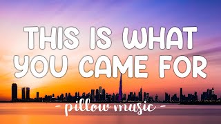 This Is What You Came For - Calvin Harris (Feat. Rihanna) (Lyrics) 🎵