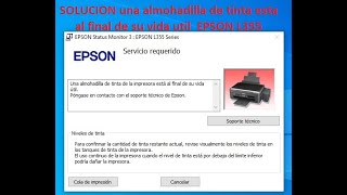 Una almohadilla de tinta esta al final de su vida útil EPSON L355 L350 L300 L210 L110 SOLUCION