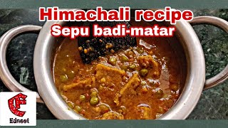 Sepu badi- matar ki sabzi | Himachali dish | How to make sepu vadi | Edneet