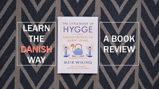 Hygge, Learn the Danish Way of Creating a Cozy Atmosphere | Book Review