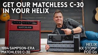 MATCH C-30 Line 6 Helix, HX Stomp, POD Go Demo // Get our '94 Matchless C-30 in your Helix