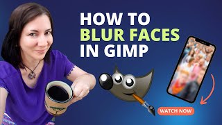 How to Easily Blur a Face (or anything else) in Gimp