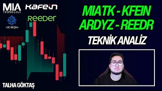 MIATK - KFEIN - ARDYZ - REEDR TEKNİK ANALİZ | BORSA VE HİSSE ANALİZ | TALHA GÖKTAŞ