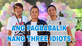 ANG PAGBABALIK NANG THREE IDIOTS