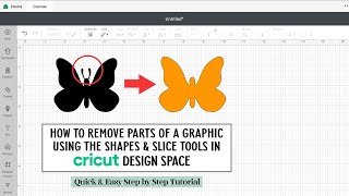 Learn How to Remove Parts of a Graphic in Cricut Design Space Using the Shapes and Slice Tools