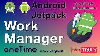 One Time Work Request | Work Manager | Android Jetpack