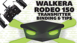 WALKERA RODEO 150 TRANSMITTER BINDING ARM,DISARM \u0026 TIPS