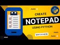 Build Your Own Notepad With Python