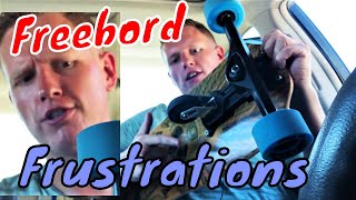 Freebord First Impressions (Freebord Frustrations)