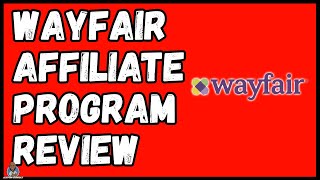 Wayfair Affiliate Program Review Plus 5 Ways To Make Money