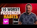 10 WORST Lyft And Uber Passenger Habits!