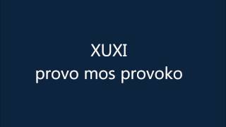 Xuxi - PROVO MOS PROVOKO