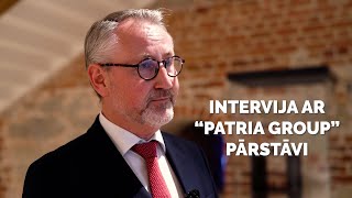 Intervija ar “Patria Group” Ziemeļvalstu un Baltijas tirgus daļas vadītāju Matsu Vārstedu