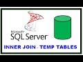 SQL SERVER - QUERIES - FROM CLAUSE - INNER JOIN and TEMP TABLES