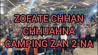 Zofate Chhan Chhuahna Camping Zan 2-na #aizawl #mizoram #rohlu_Isua_ka_nei