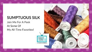 Simply Sumptuous Silk Thread