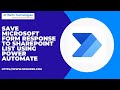 Save Microsoft forms responses and attachments to the SharePoint list using Microsoft Power Automate