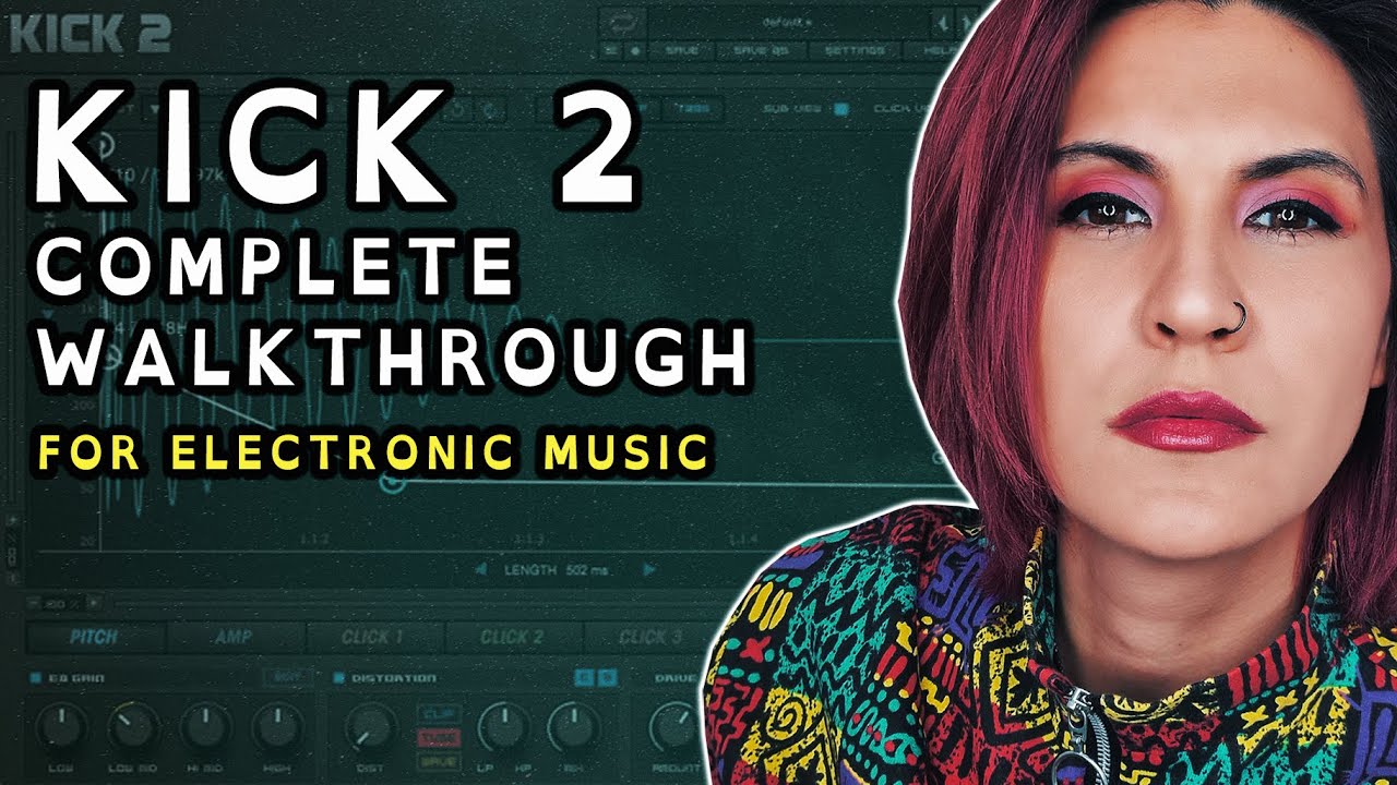 Kick 2 Plugin A Complete Walkthrough Youtube