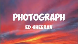 Photograph. Ed Sheeran [lyrics]