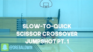Slow-to-Quick In & Out Scissor Crossover Jumpshot Pt. 1 | Dre Baldwin
