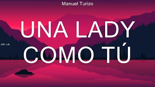 Manuel Turizo ~ Una Lady Como Tú # lyrics