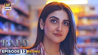 Radd Episode 13 | Promo | Digitally Presented by Happilac Paints | ARY Digital