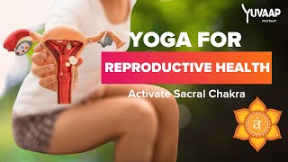 Yoga for Hormonal Balance \u0026 Reproductive Health | Manage PCOS, Infertility Endometriosis \u0026 Menopause