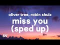 Oliver Tree, Robin Shulz, Southstar - Miss You (Speed Up)