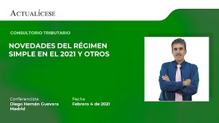 Consultorio tributario: novedades del régimen simple en el 2021 y otros con el Dr. Diego Guevara