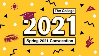The College of Liberal Arts and Sciences | Spring 2021 Convocation